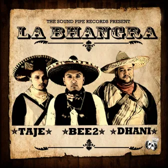 La Bhangra (feat. Dhani) - Single by Taj-E