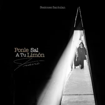 Ponle Sal a Tu Limón (Sesiones Santulan) by Fraire