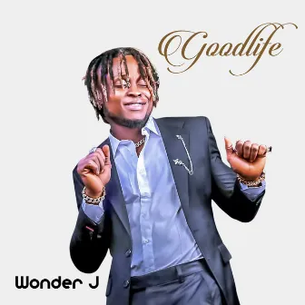 Good Life by Wonder J