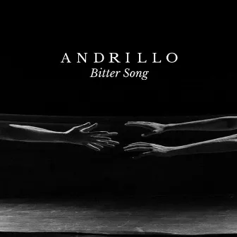 Bitter Song by Andrea Andrillo