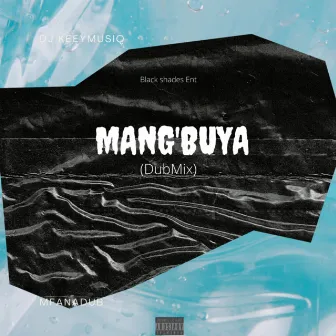 Mang'Buya (DubMix) by Dj Keeymusiq