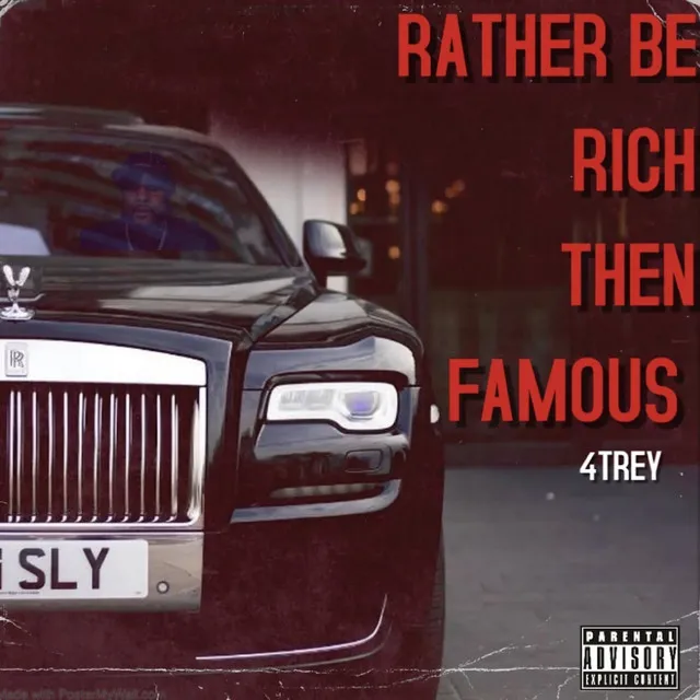 Rather Be Rich Then Famous