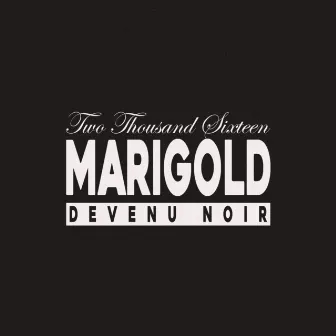 Devenu Noir by Marigold