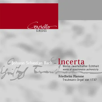 Johann Sebastian Bach: Incerta (Works of Questionable Authenticity Edition) by Friedhelm Flamme