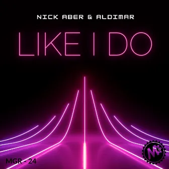 Like I Do by Nick Aber