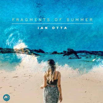 Fragments of Summer by Ian Otta