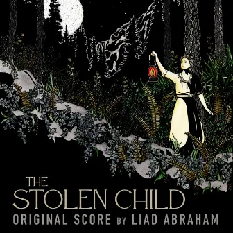 The Stolen Child (Original Score) by Liad Abraham