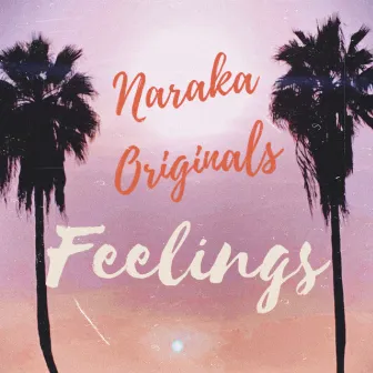 Feelings by Naraka Originals