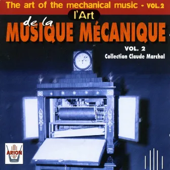 L'art de la musique mécanique, vol. 2 by Unknown Artist