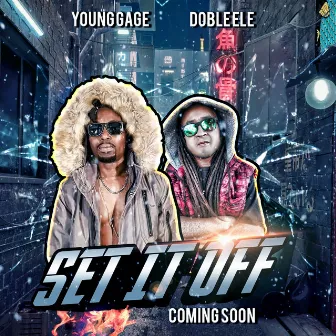 Set It Off by Doble Ele