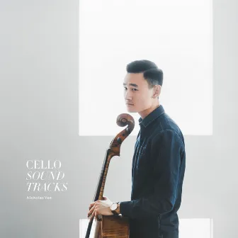 Cello Soundtracks by Nicholas Yee