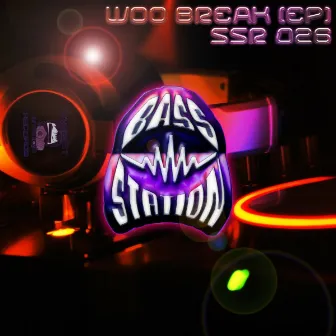 Woo Break EP by Bass Station