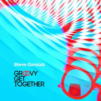 Groovy Get Together - Single by STEVE CORNISH