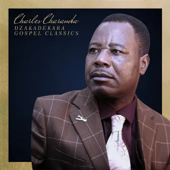 Dzakadekara Gospel Classics by Charles Charamba