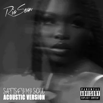 Satisfy My Soul (Acoustic Version) by Ria Sean