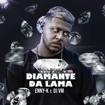 Diamante da Lama (Remix) by Enny-K