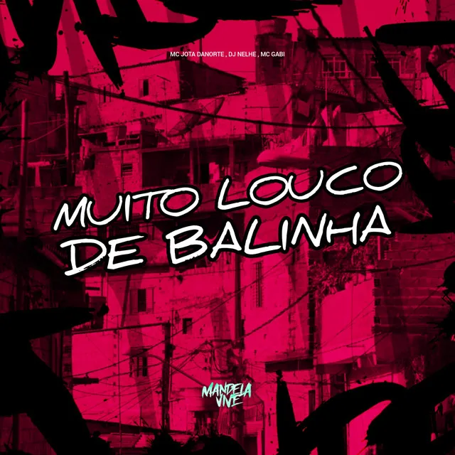 Muito Louco de Balinha