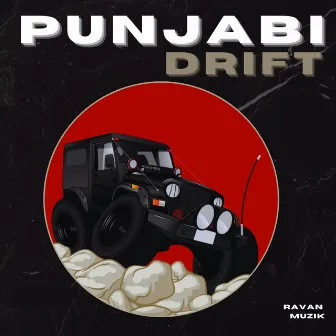 Punjabi Drift by RAVAN MUZIK