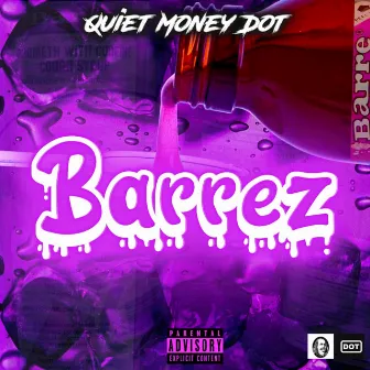 Barrez by Quiet Money Dot