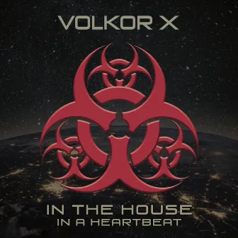 In the House - In a Heartbeat by Volkor X