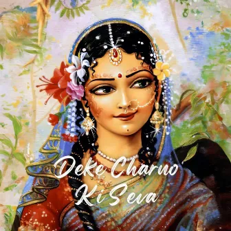 Deke Charno Ki Seva by Yana