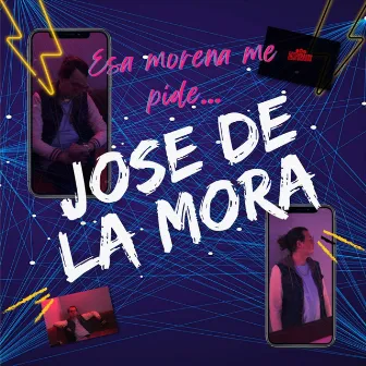 Esa Morena Me Pide by Jose de la Mora