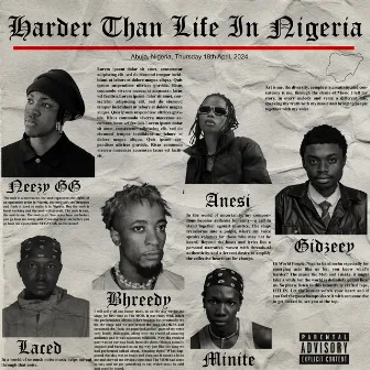 Harder Than Life In Nigeria by Gidzeey