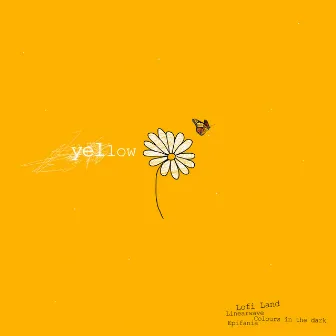 Yellow by LOFI LAND