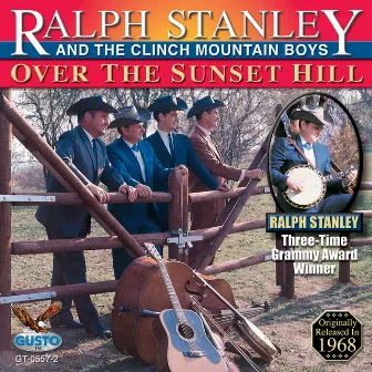 Over The Sunset Hill by The Clinch Mountain Boys