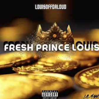 Fresh Prince Louis by LouisOffDaLoud