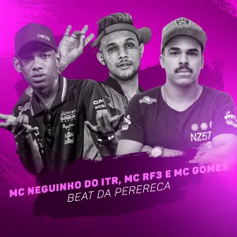 Beat da Perereca by Mc Neguinho do ITR