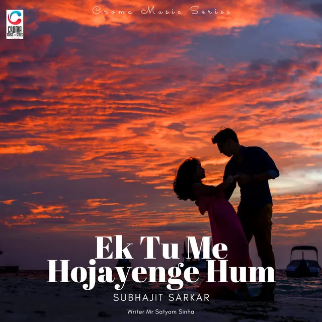 Ek Tu Me Hojayenge Hum