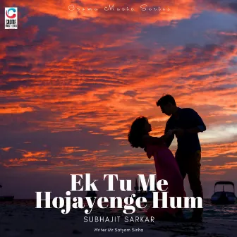 Ek Tu Me Hojayenge Hum by Mrigendra Bharti