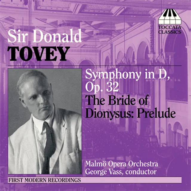 Tovey: Symphony in D Major / The Bride of Dionysus: Prelude