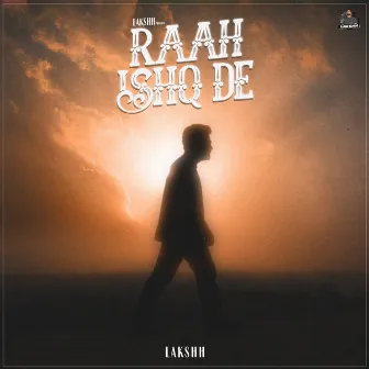 Raah Ishq De by Lakshh