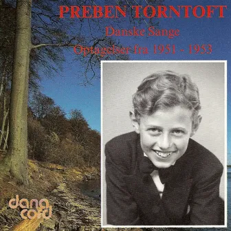 Vocal Recital: Torntoft, Preben - Weyse, C.E.F. / Nielsen, C. / Laub, T. / Agerby, A. / Toft, A. / Rung, H. / Faber, P. / Horneman, C.F.E. by Preben Torntoft