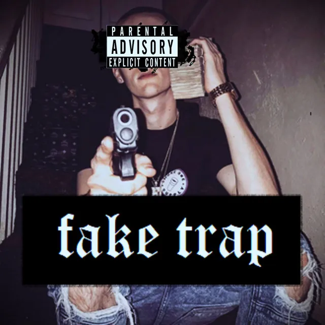 FAKE TRAP