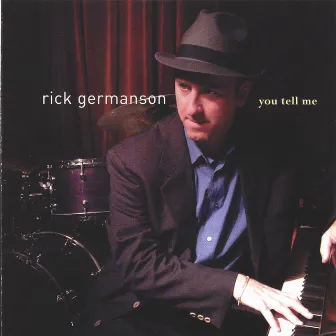 You Tell Me by Rick Germanson