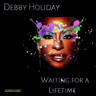 Waiting for a Lifetime (The Remixes) by Debby Holiday