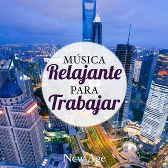 Musica Relajante para Trabajar by Zen Music Club