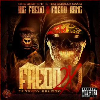 Fredo 2x by Big Fredo