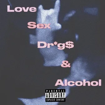 Love, Sex, Drugs & Alcohol by Vulnrebel