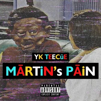 Martin's Pain by YK TeeCue