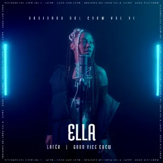 Sesiones Del Crew, Vol. VI: Ella by Good Vice crew