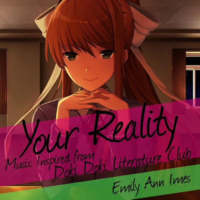 Your Reality (Music Inspired from Doki Doki Literature Club)