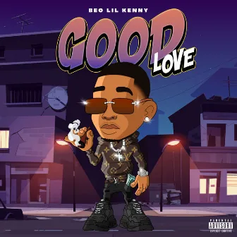 Good Love by BEO Lil Kenny