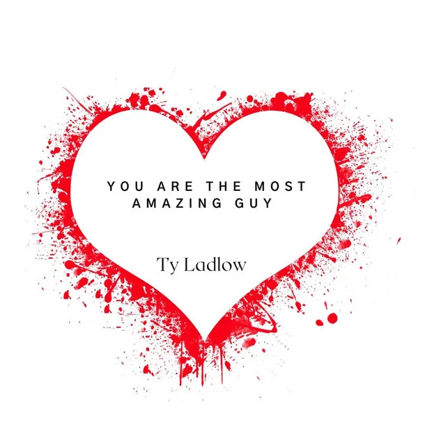 You Are The Most Amazing Guy