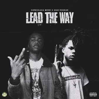 Lead The Way by 9000 Rondae