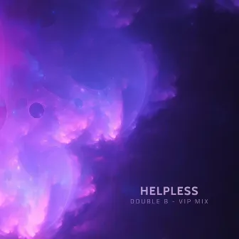 HELPLESS (VIP Mix) by Double B