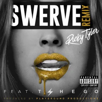 Swerve (Remix) by Ricky Tyler